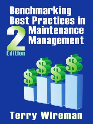 cover image of Benchmarking Best Practices in Maintenance Management